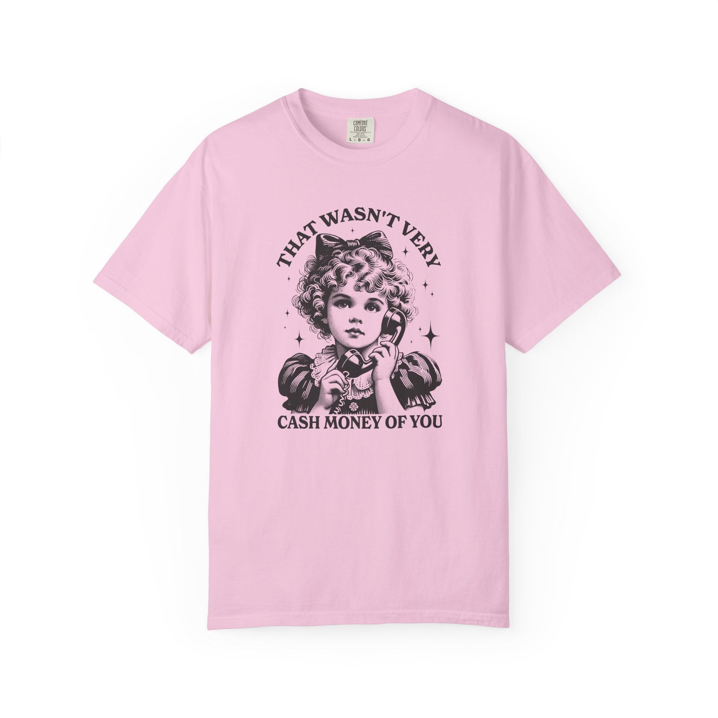 NOT VERY CASH MONEY OF YOU SHIRT