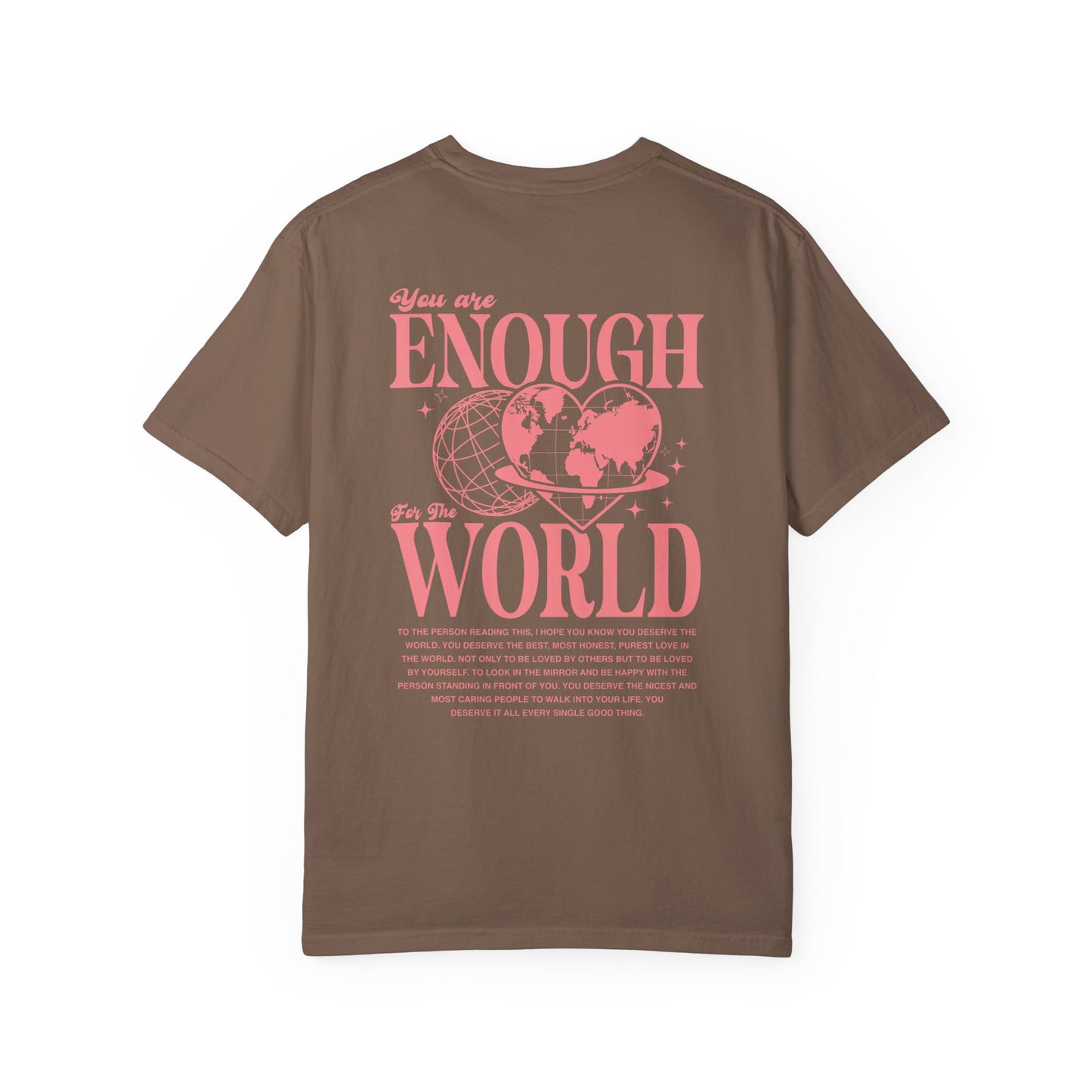 ENOUGH FOR THE WORLD SHIRT *BACK DESIGN*