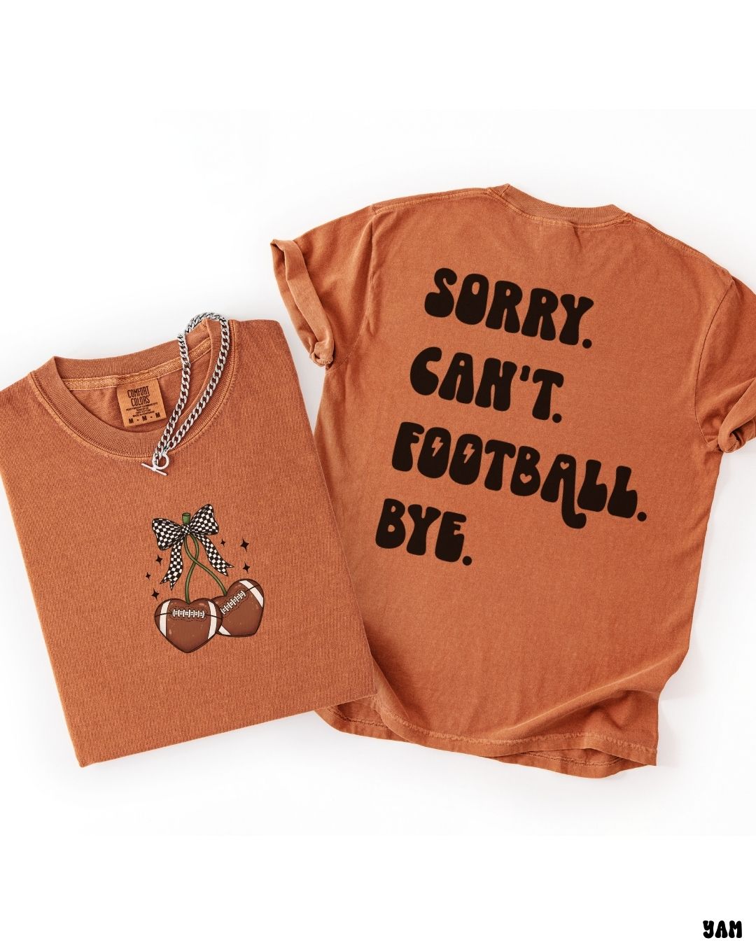 SORRY CAN'T FOOTBALL CHERRIES - SHIRT FRONT/BACK