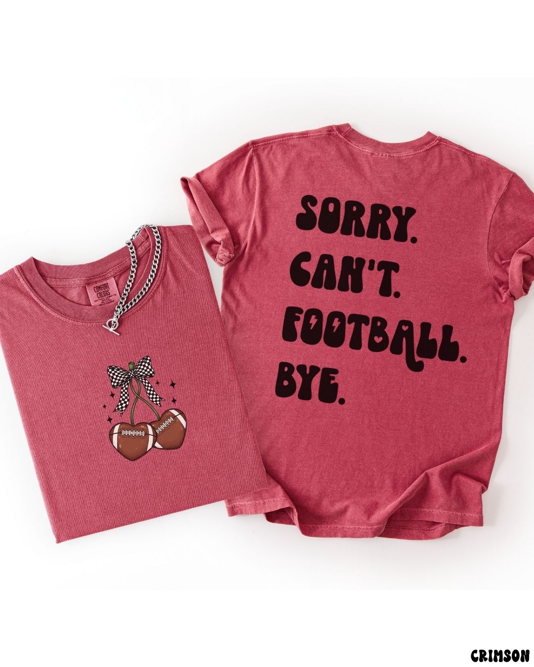 SORRY CAN'T FOOTBALL CHERRIES - SHIRT FRONT/BACK
