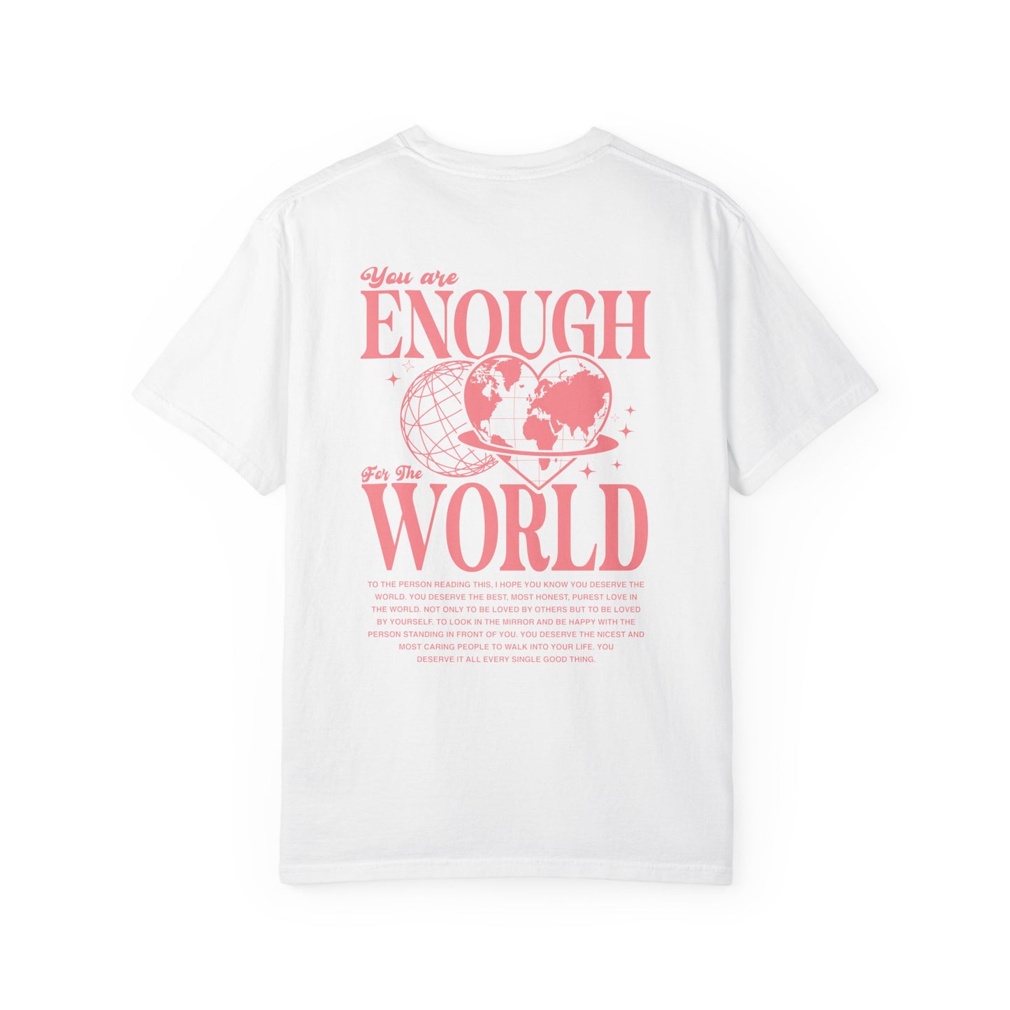 ENOUGH FOR THE WORLD SHIRT *BACK DESIGN*