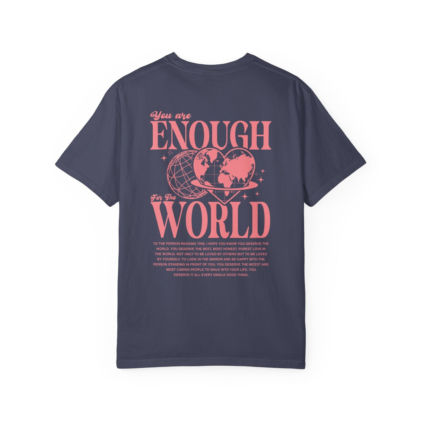 ENOUGH FOR THE WORLD SHIRT *BACK DESIGN*