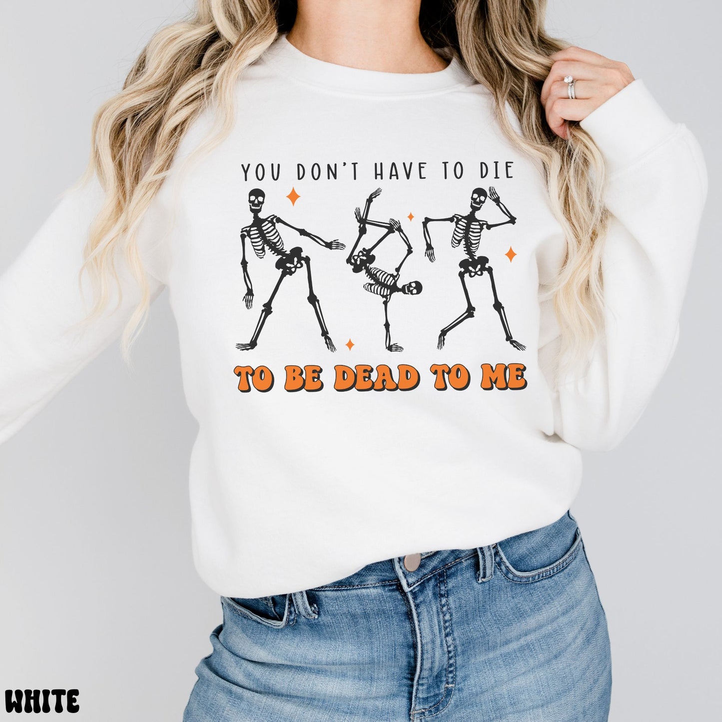 DEAD TO ME SKELETON SWEATSHIRT
