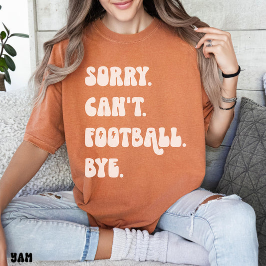 SORRY CAN'T FOOTBALL SHIRT *WHITE DESIGN*