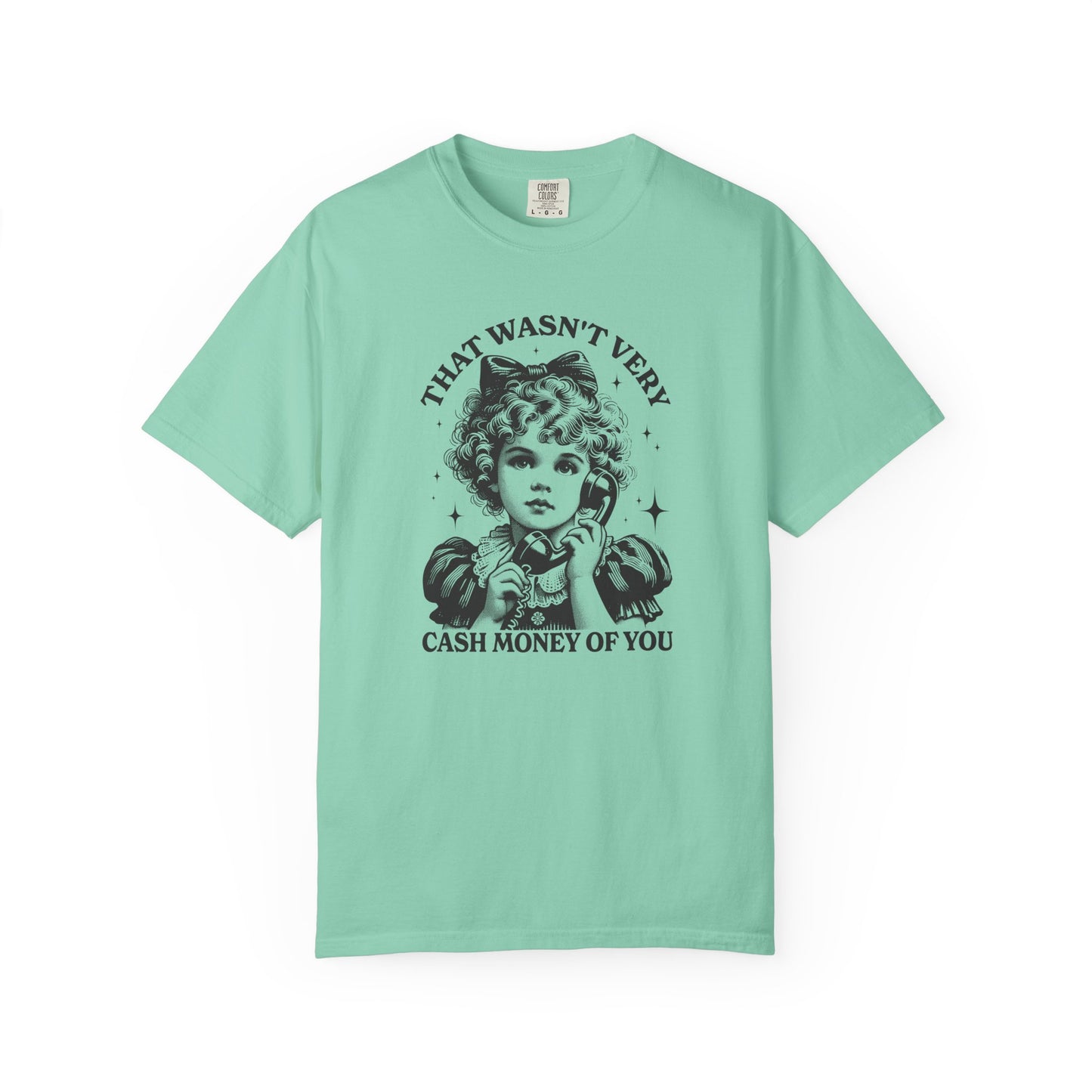 NOT VERY CASH MONEY OF YOU SHIRT