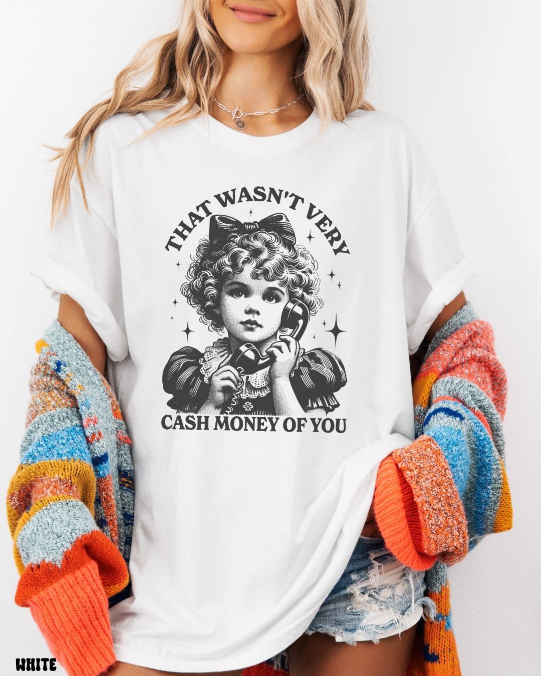 NOT VERY CASH MONEY OF YOU SHIRT