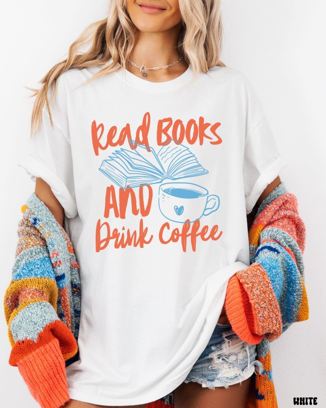 READ BOOKS & DRINK COFFEE - SHIRT