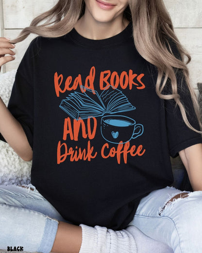 READ BOOKS & DRINK COFFEE - SHIRT