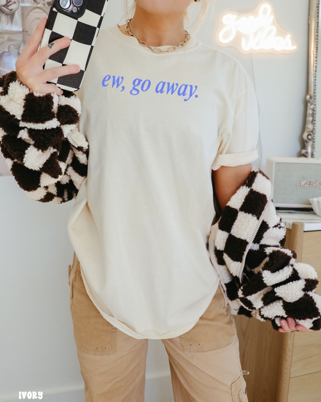EW, GO AWAY - SHIRT