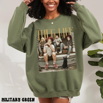 THUG LIFE WITCHES SWEATSHIRT