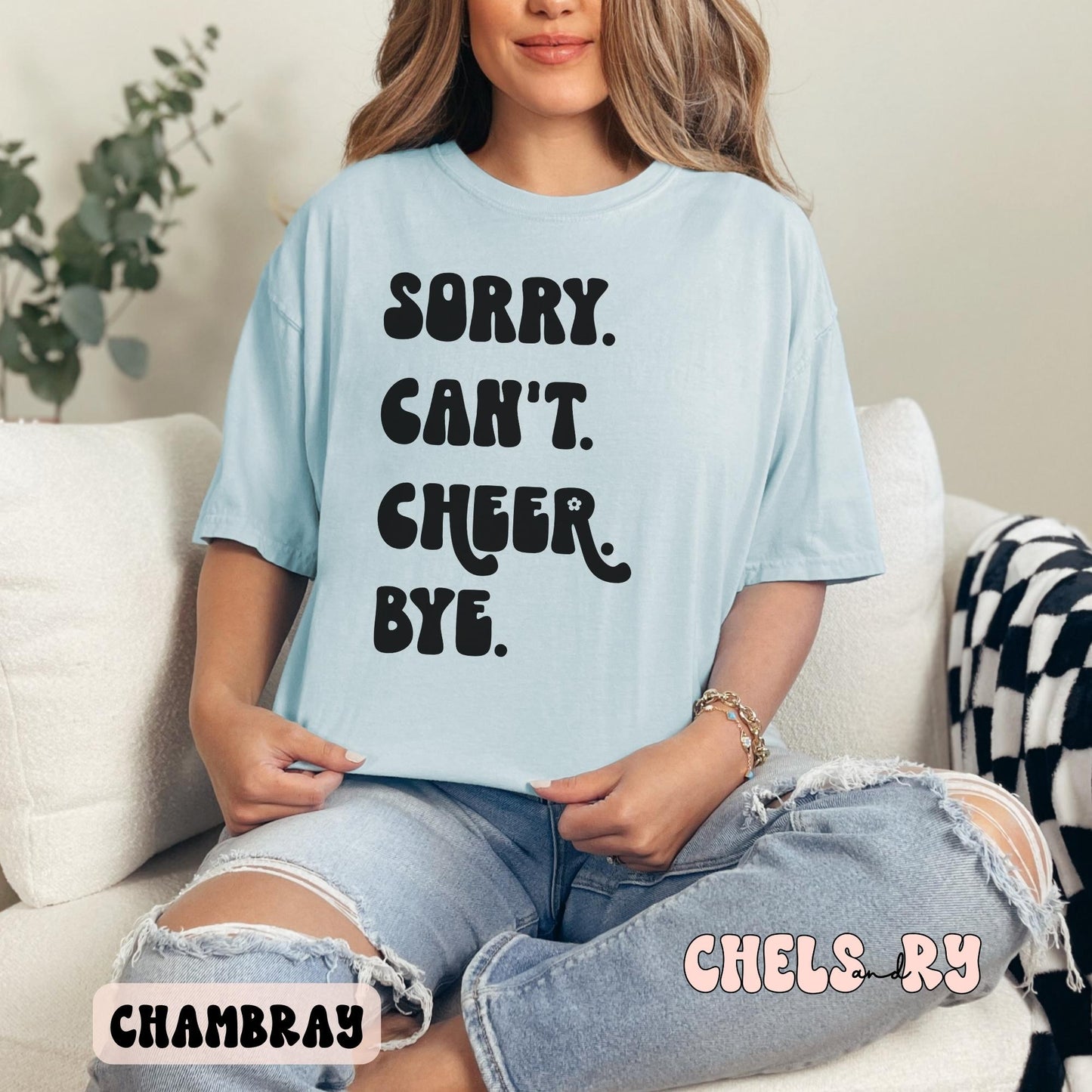 SORRY. CAN'T. CHEER. SHIRT