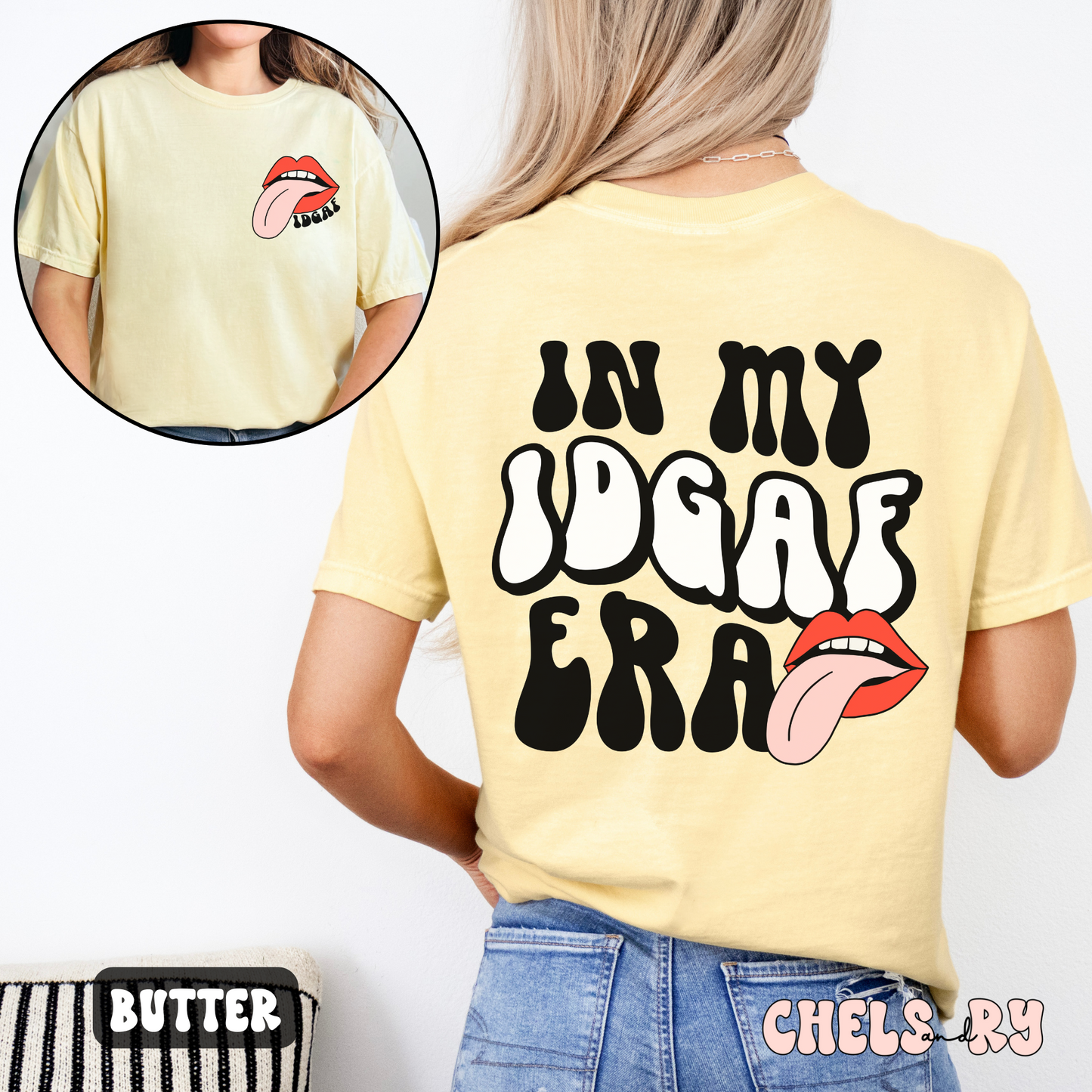 IN MY IDGAF ERA SHIRT (FRONT & BACK DESIGN)