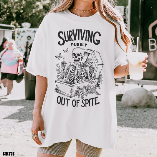 SURVIVING OUT OF SPITE SHIRT