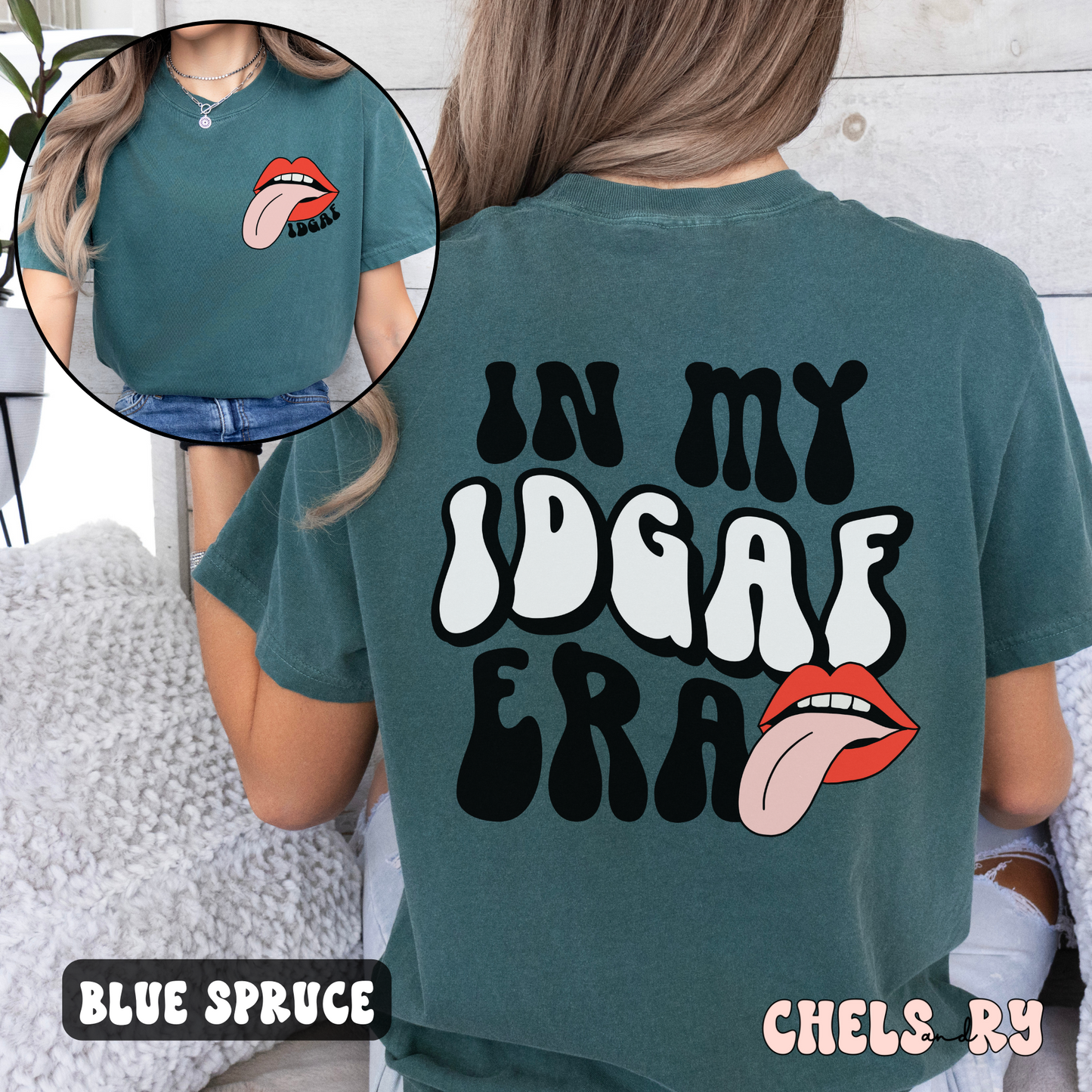 IN MY IDGAF ERA SHIRT (FRONT & BACK DESIGN)
