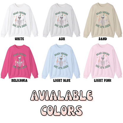DEAD INSIDE BUT IT'S 2025 SWEATSHIRT *6 COLOR OPTIONS*
