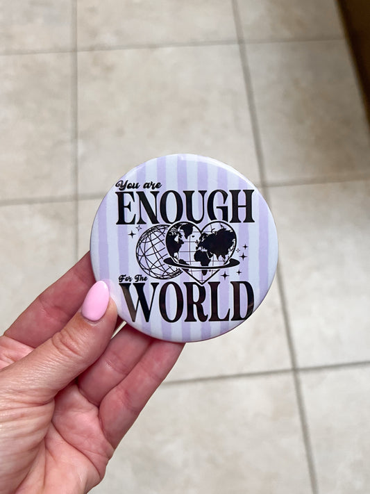 YOU ARE ENOUGH BUTTON