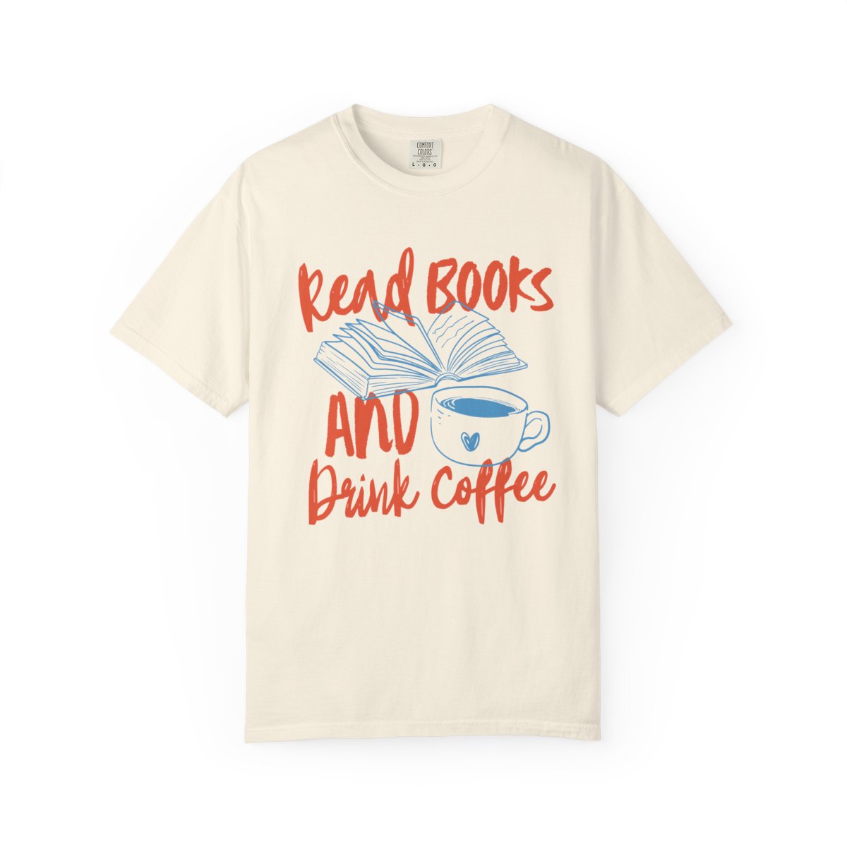 READ BOOKS & DRINK COFFEE - SHIRT
